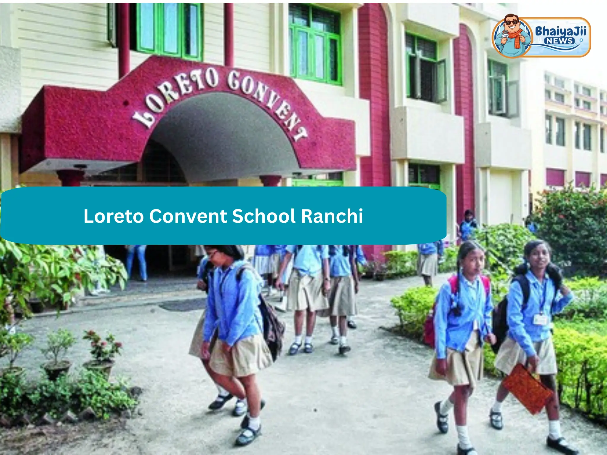 Loreto Convent School Ranchi