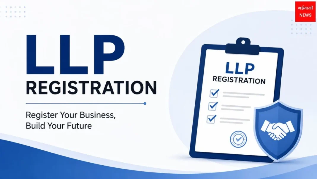 LLP Registration| Jharkhand News | Bhaiyajii News