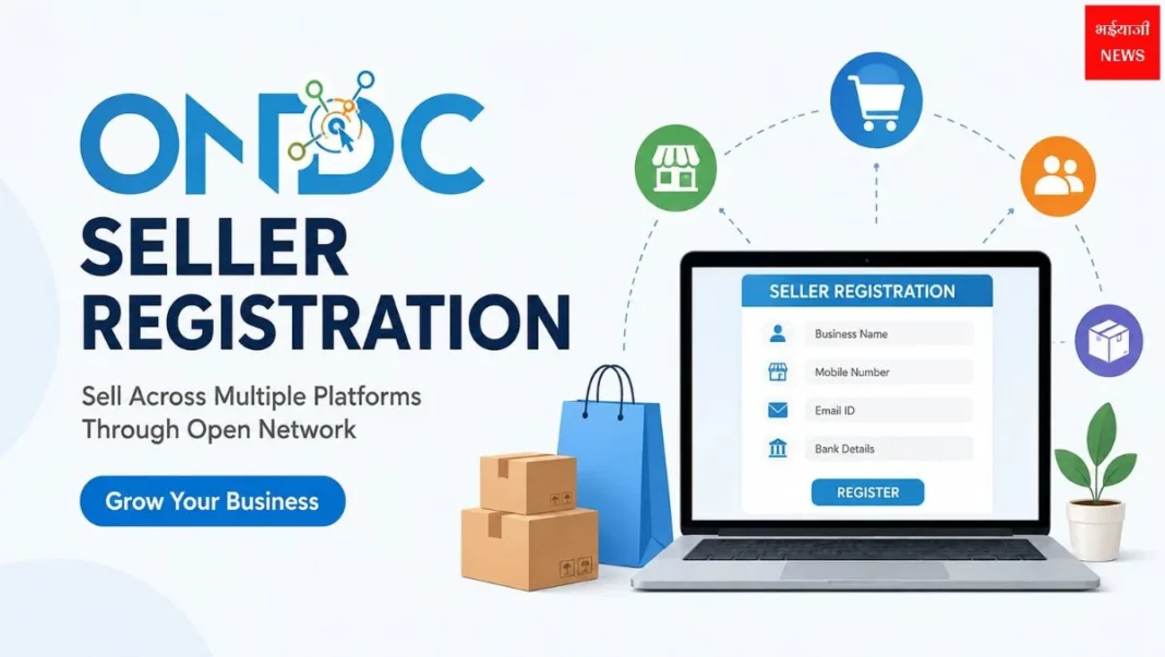 ONDC Seller Registration| Jharkhand New | Bhaiyajii News